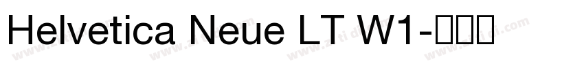 Helvetica Neue LT W1字体转换